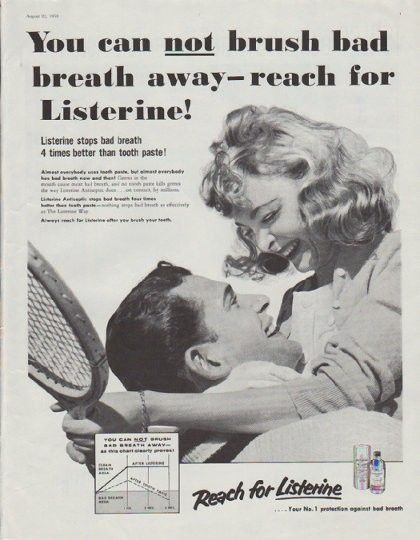 Reach for Listerine!
